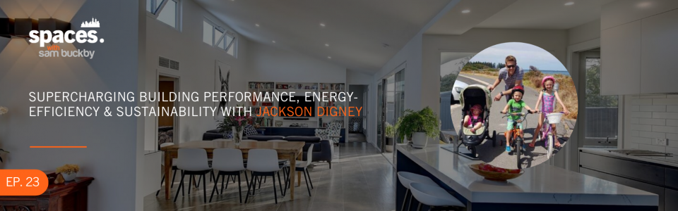 Episode 23. Supercharging Building Performance, Energy Efficiency and Sustainability with Jackson Digney