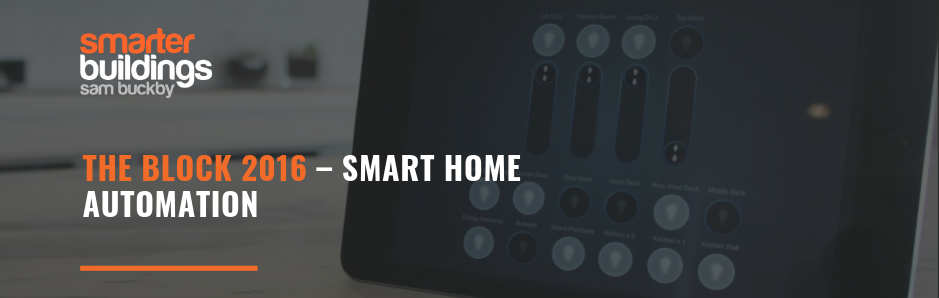 THE BLOCK 2016 – Smart Home Automation